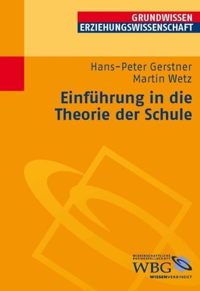 Einführung in die Theorie der Schule - Hans-Peter Gerstner/ Martin Wetz