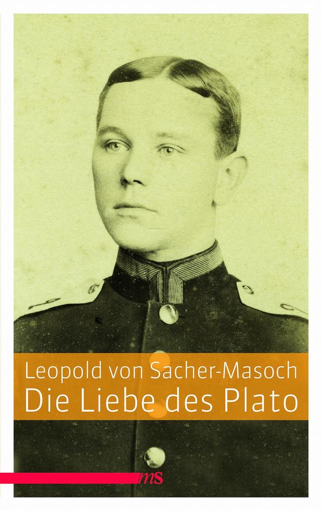 Die Liebe des Plato - Leopold Von Sacher-Masoch