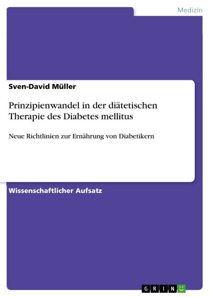 Prinzipienwandel in der diätetischen Therapie des Diabetes mellitus - Sven-David Müller