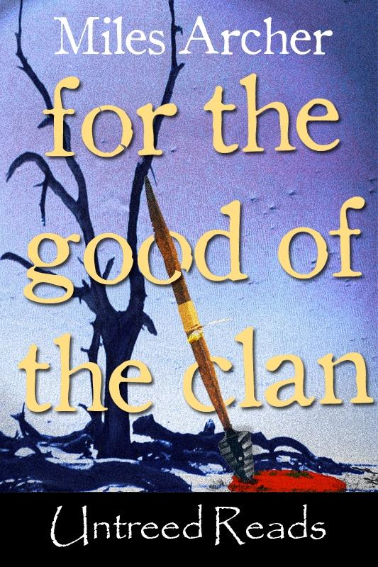 For the Good of the Clan - Miles Archer