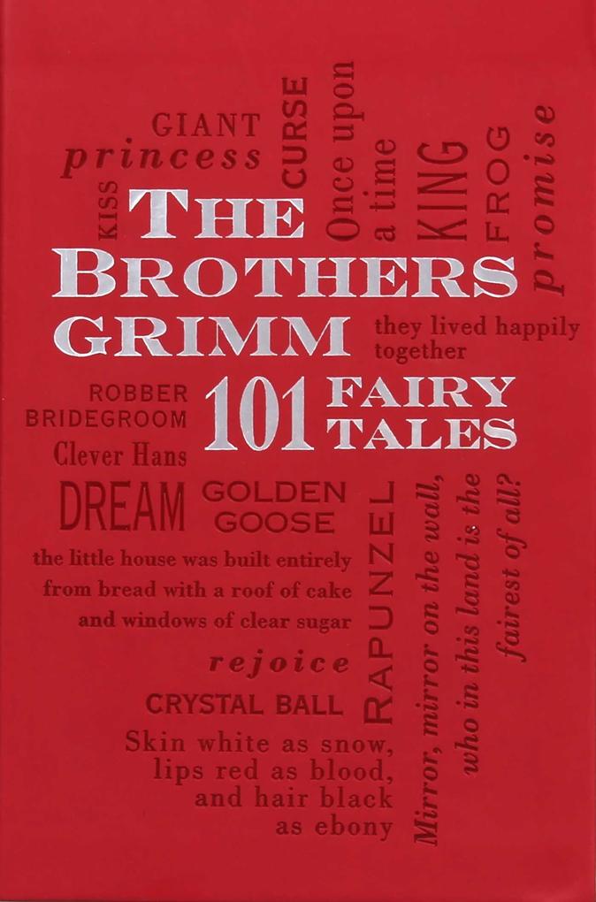 Brothers Grimm: 101 Fairy Tales Volume 1 - Jacob Grimm/ Wilhelm Grimm