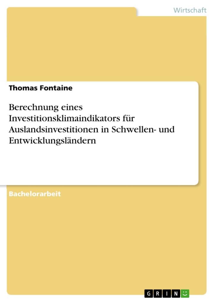 Berechnung eines Investitionsklimaindikators für Auslandsinvestitionen in Schwellen- und Entwicklungsländern - Thomas Fontaine