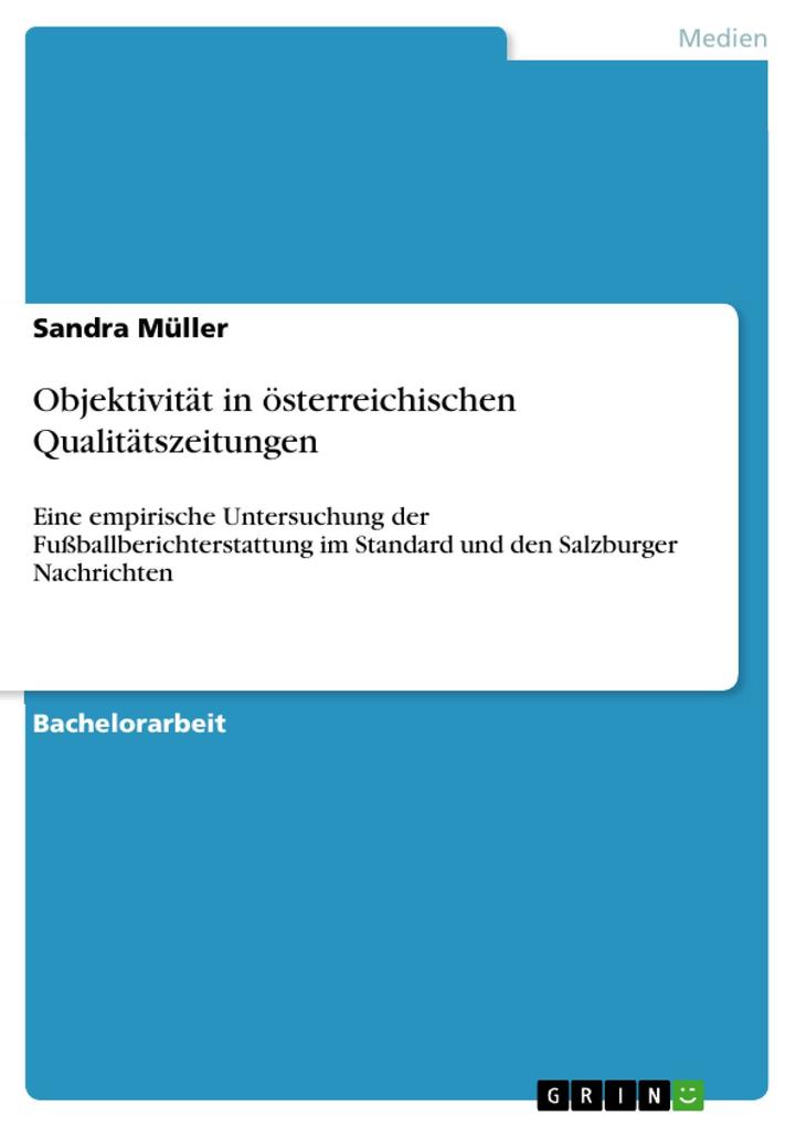 Objektivität in österreichischen Qualitätszeitungen - Sandra Müller