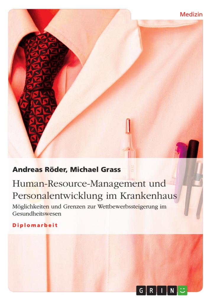 Human-Resource-Management und Personalentwicklung im Krankenhaus - Andreas Röder/ Michael Grass