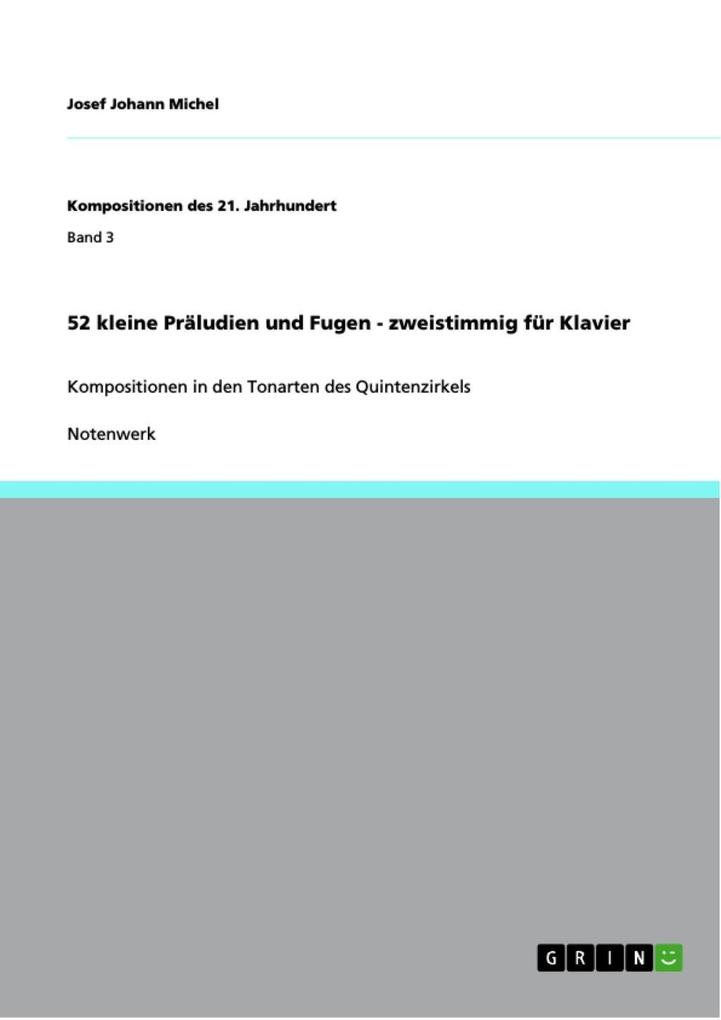 52 kleine Präludien und Fugen - zweistimmig für Klavier - Josef Johann Michel