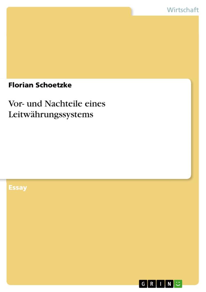Vor- und Nachteile eines Leitwährungssystems als eBook von Florian Schoetzke - GRIN Verlag