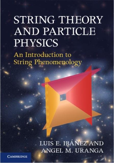 String Theory and Particle Physics - Luis E. Ibanez