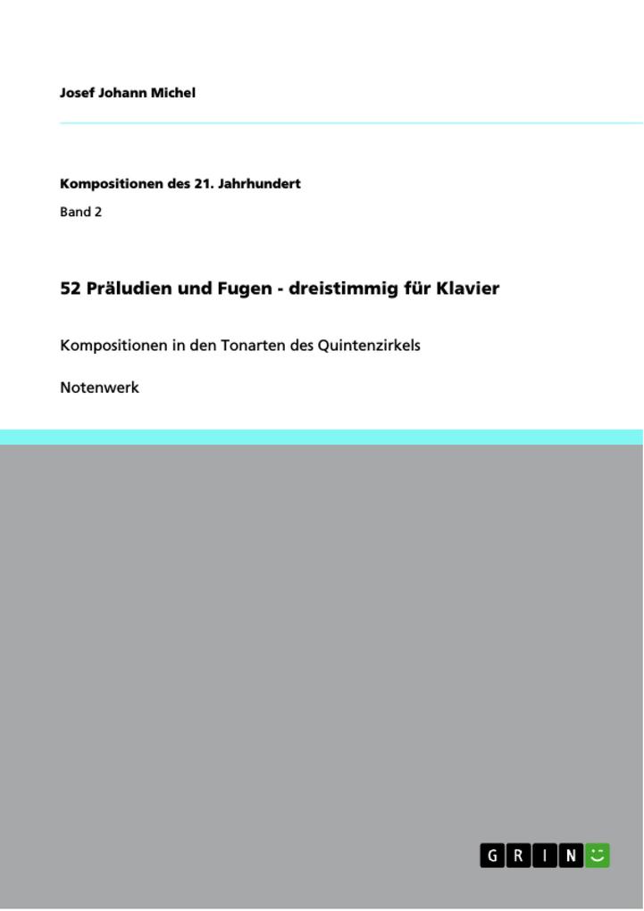 52 Präludien und Fugen - dreistimmig für Klavier - Josef Johann Michel