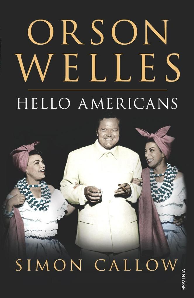 Orson Welles Volume 2 - Simon Callow