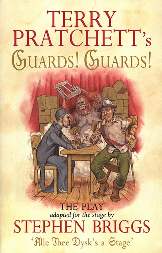 Guards! Guards!: The Play - Terry Pratchett