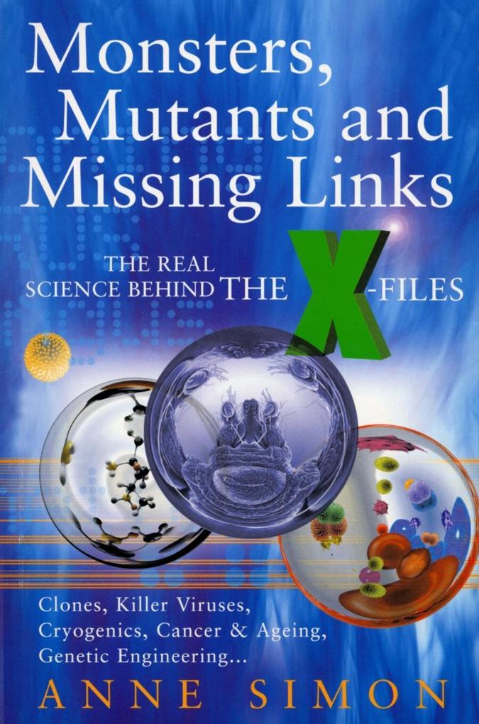 Monsters Mutants & Missing Links - Anne Simon