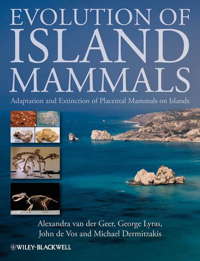 Evolution of Island Mammals - Alexandra van der Geer/ George Lyras/ John de Vos/ Michael Dermitzakis