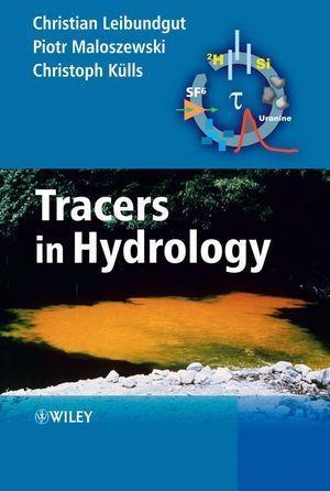 Tracers in Hydrology - Christian Leibundgut/ Piotr Maloszewski/ Christoph Külls