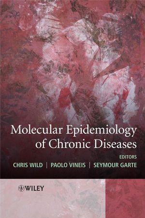 Molecular Epidemiology of Chronic Diseases - Chris Wild/ Paolo Vineis/ Seymour Garte