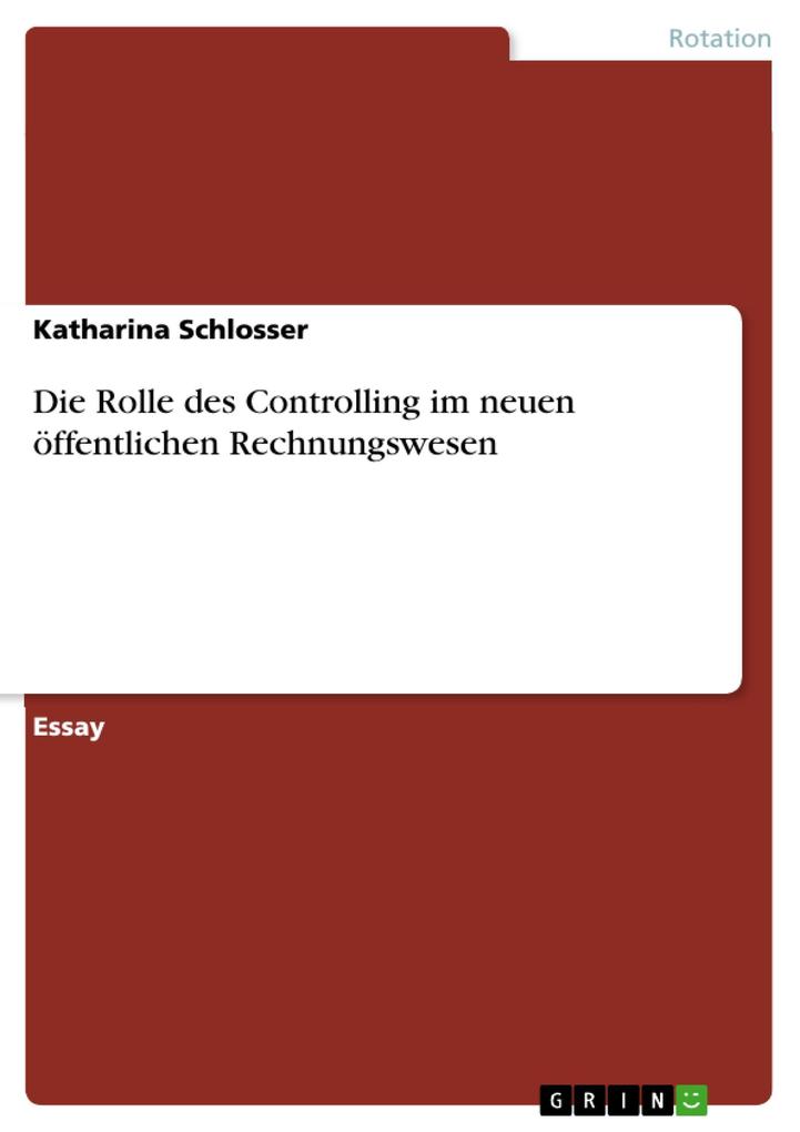 Die Rolle des Controlling im neuen öffentlichen Rechnungswesen - Katharina Schlosser