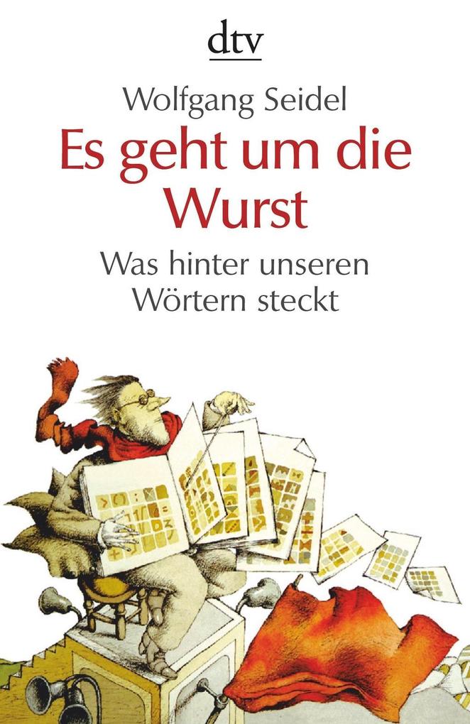 Es geht um die Wurst als eBook von Wolfgang Seidel - dtv Verlagsgesellschaft mbH & Co. KG