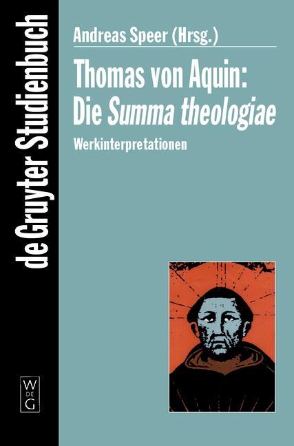 Thomas von Aquin: Die Summa theologiae