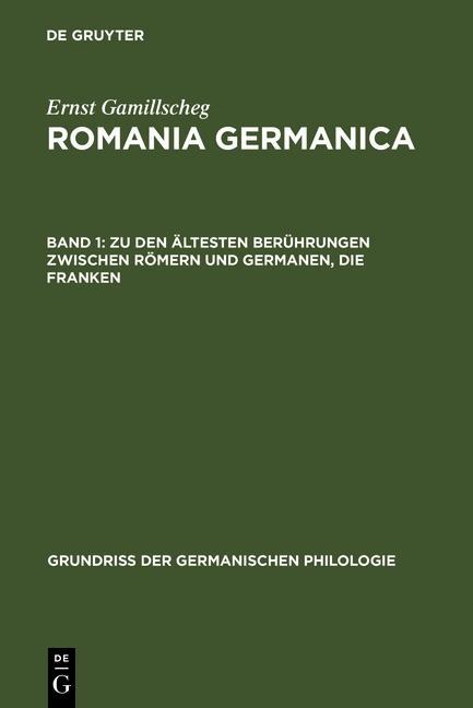Zu den ältesten Berührungen zwischen Römern und Germanen Die Franken - Ernst Gamillscheg