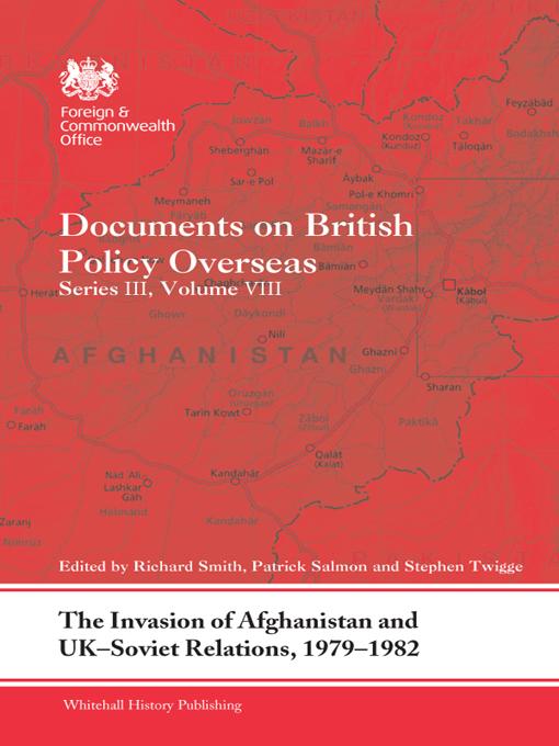The Invasion of Afghanistan and UK-Soviet Relations 1979-1982