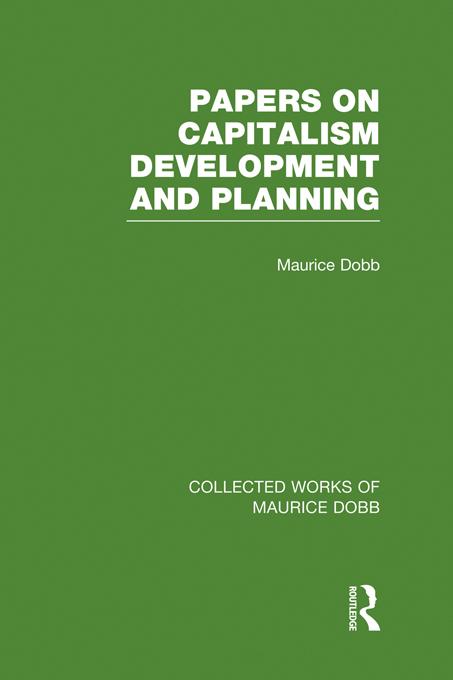 Papers on Capitalism Development and Planning - Maurice Dobb