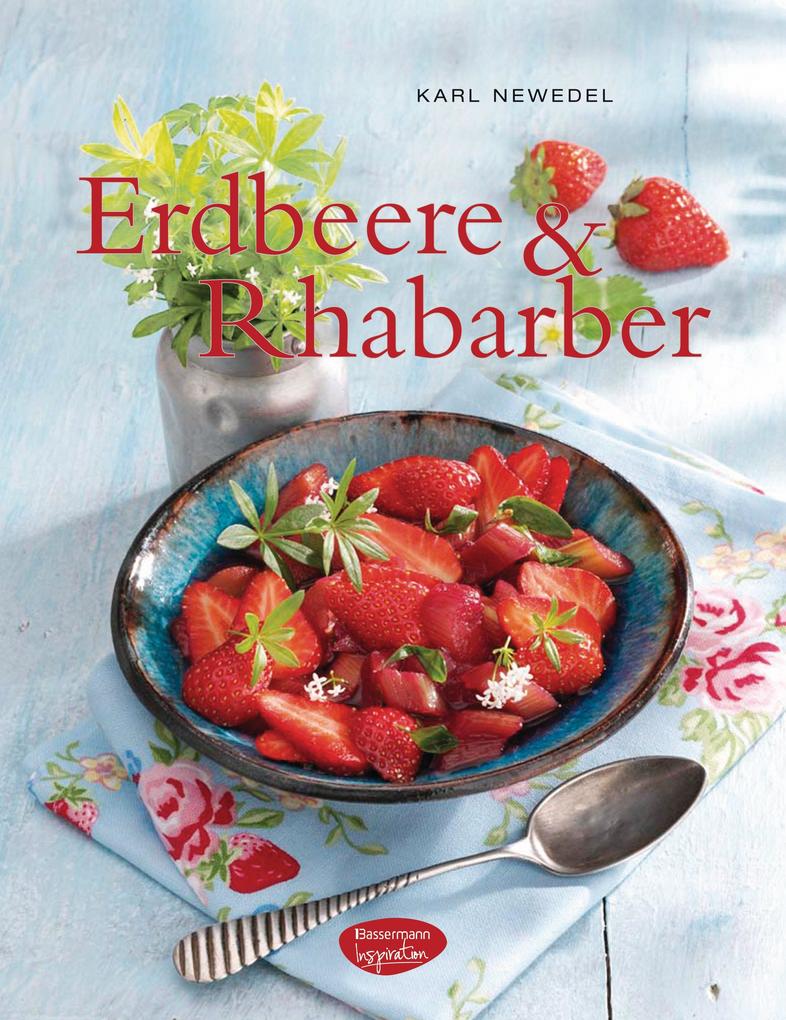 Erdbeere & Rhabarber - Karl Newedel