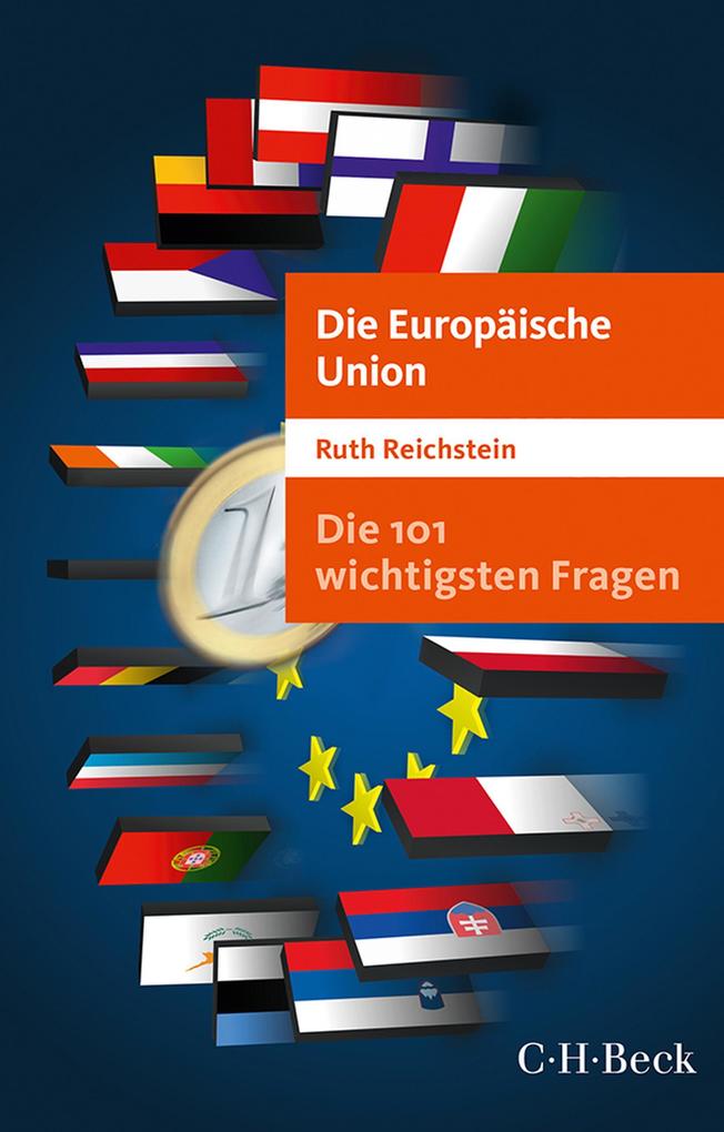 Die 101 wichtigsten Fragen - Die Europäische Union - Ruth Reichstein