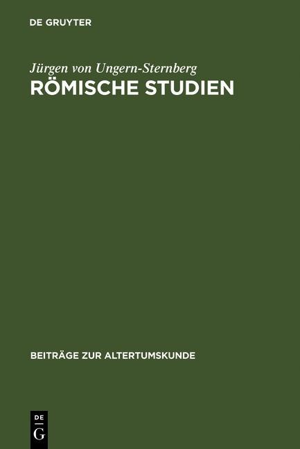 Römische Studien - Jürgen von Ungern-Sternberg