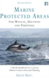 Marine Protected Areas for Whales Dolphins and Porpoises als eBook von Erich Hoyt - Taylor and Francis