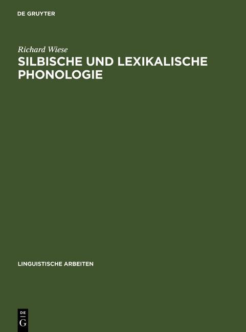 Silbische und lexikalische Phonologie - Richard Wiese