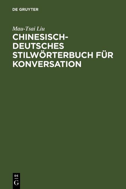 Chinesisch-Deutsches Stilwörterbuch für Konversation