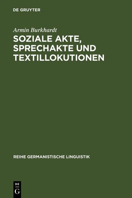 Soziale Akte Sprechakte und Textillokutionen - Armin Burkhardt