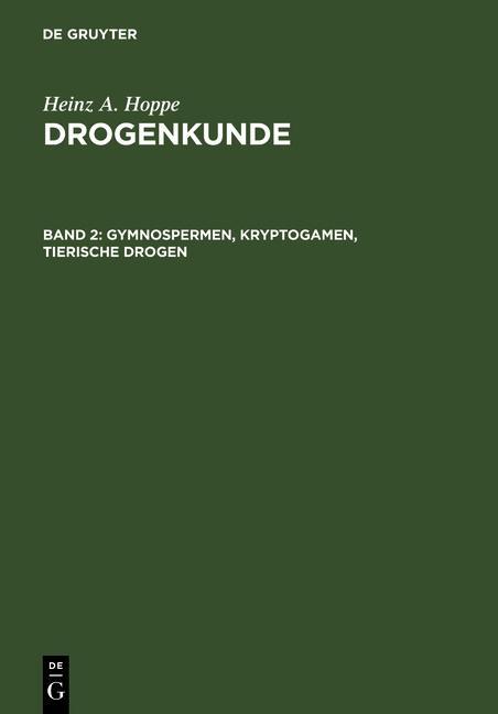 Gymnospermen Kryptogamen Tierische Drogen - Heinz A. Hoppe