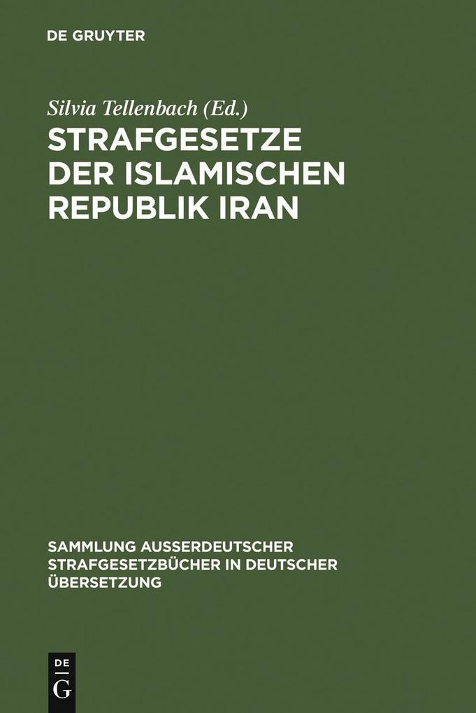 Strafgesetze der Islamischen Republik Iran als eBook von - Gruyter, Walter de GmbH
