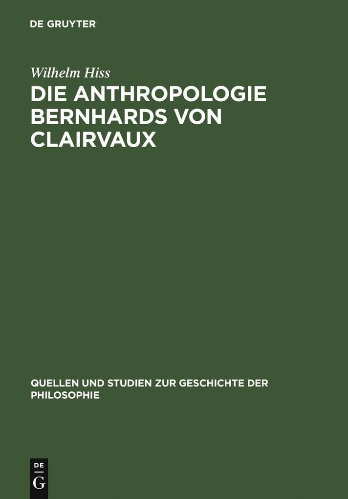 Die Anthropologie Bernhards von Clairvaux - Wilhelm Hiss