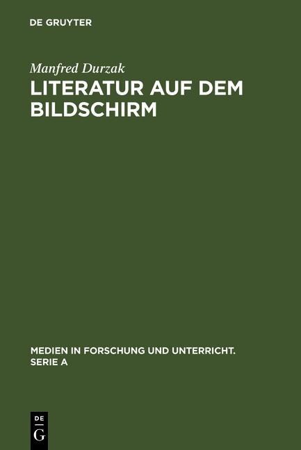 Literatur auf dem Bildschirm - Manfred Durzak