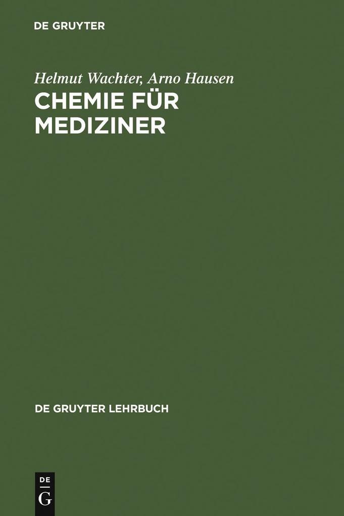 Chemie für Mediziner - Helmut Wachter/ Arno Hausen