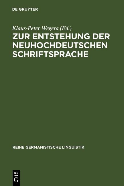 Zur Entstehung der neuhochdeutschen Schriftsprache