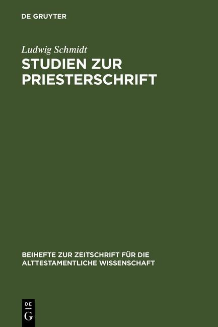 Studien zur Priesterschrift - Ludwig Schmidt