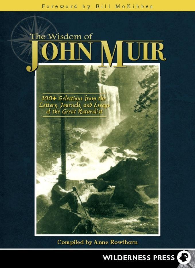 Wisdom of John Muir - Anne Rowthorn
