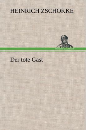 Der tote Gast Heinrich Zschokke - Bild 3