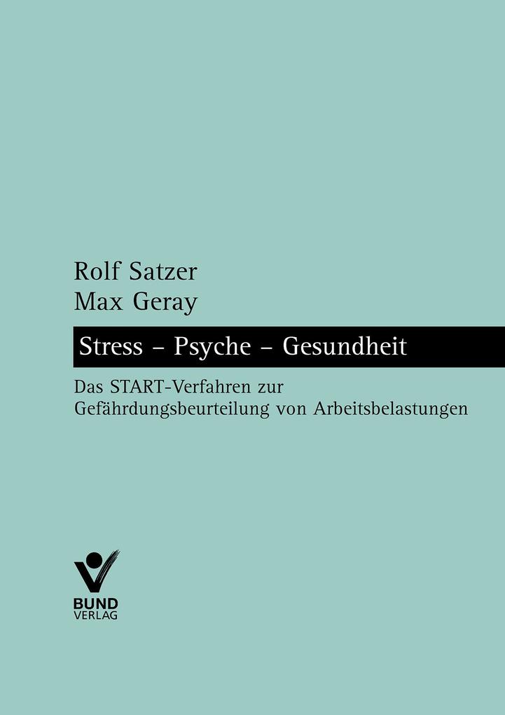 Stress - Psyche - Gesundheit - Rolf Satzer/ Max Geray