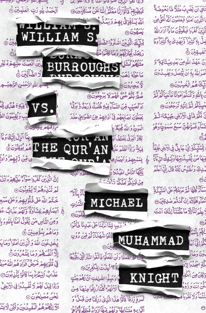 William S. Burroughs vs. The Qur'an - Michael Muhammad Knight