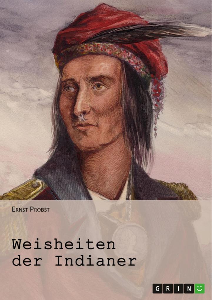 Weisheiten der Indianer - Ernst Probst (Hrsg.