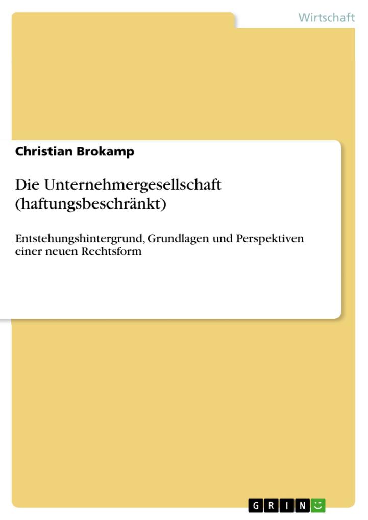 Die Unternehmergesellschaft (haftungsbeschränkt) - Christian Brokamp
