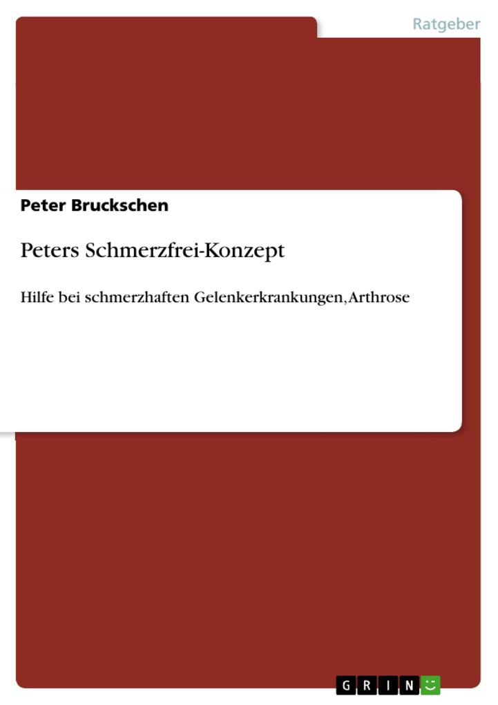 Peters Schmerzfrei-Konzept - Peter Bruckschen