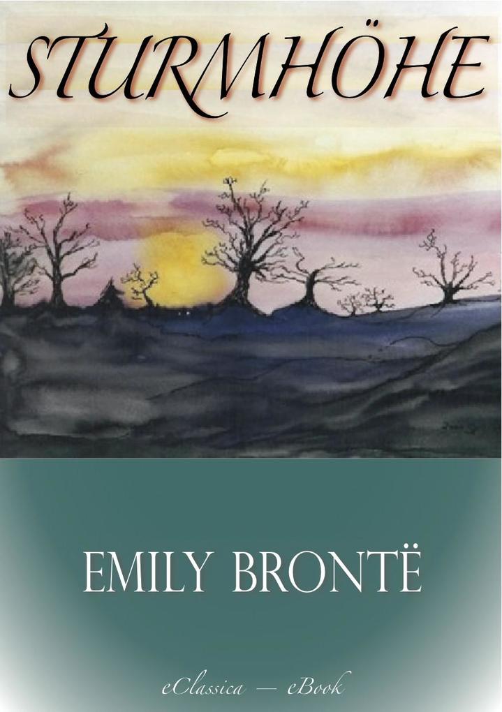 Sturmhöhe (Wuthering Heights) - Emily Brontë