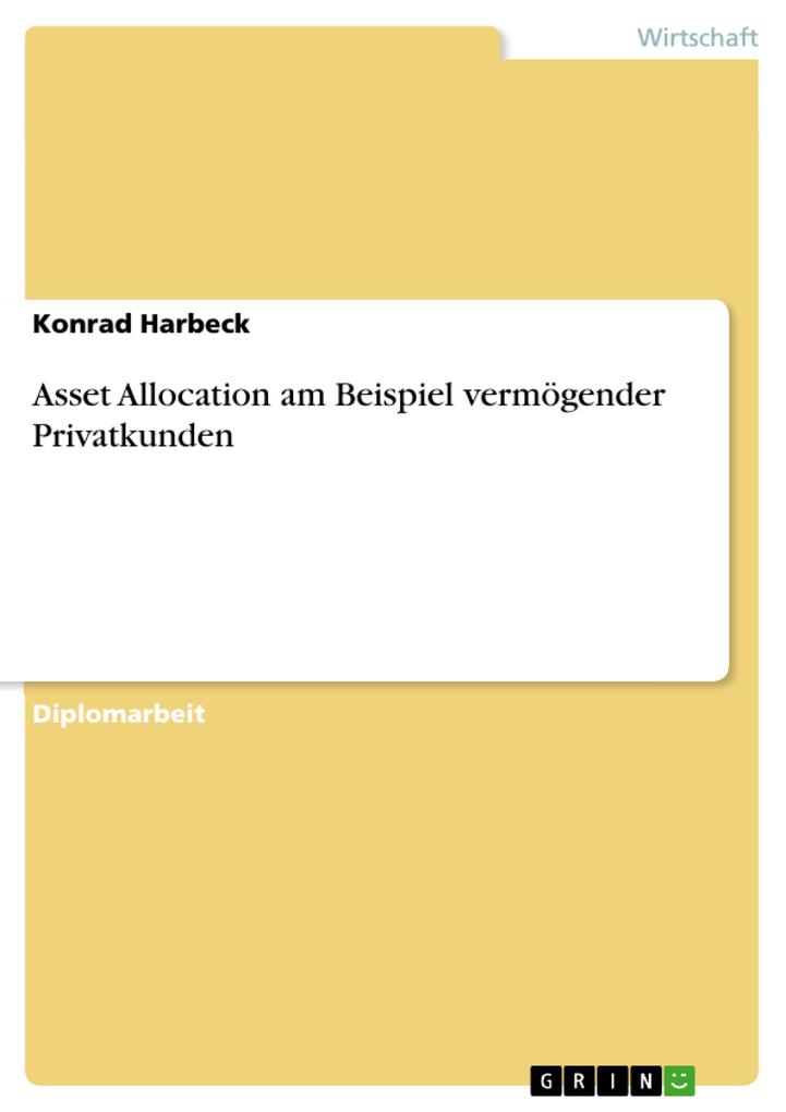 Asset Allocation am Beispiel vermögender Privatkunden - Konrad Harbeck