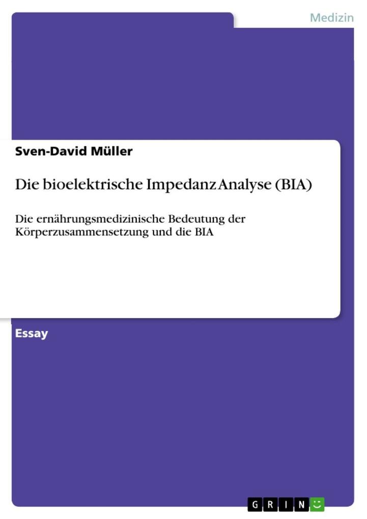 Die bioelektrische Impedanz Analyse (BIA) - Sven-David Müller