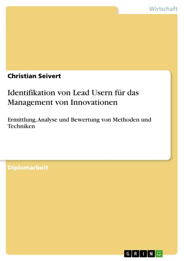 Identifikation von Lead Usern für das Management von Innovationen - Christian Seivert