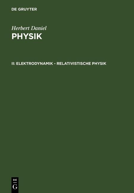 Elektrodynamik - relativistische Physik - Herbert Daniel